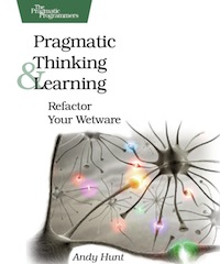 "Pragmatic Thinking and Learning" "Pragmatic Thinking and Learning"